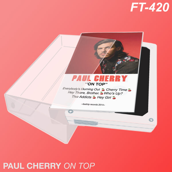 Paul Cherry- “ON TOP” (FT-420)